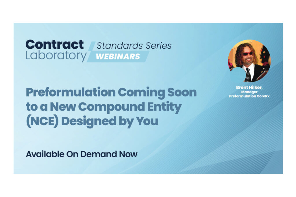 Preformulation Coming Soon to a New Compound Entity (NCE) Designed by You banner